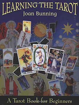 Learning the Tarot for Beginners by Joan Bunning - A Step-by-Step Guide for Tarot Mastery